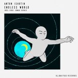 Anton Ishutin - Endless World (Erdi Irmak Remix)