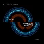 BRADII - Let Me Think About It (Original Mix)