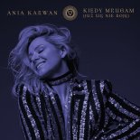 Ania Karwan - Kiedy mrugam (Już się nie boję)