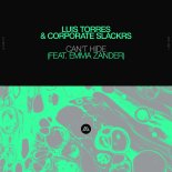 Luis Torres & Corporate Slackrs Feat. Emma Zander - Can't Hide