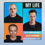 Sick Individuals & Alle Farben Feat. The Runaway Club - My Life