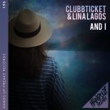 Clubbticket & Lina Lagos - And I