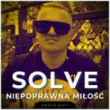 Solve - Niepoprawna Miłość (Radio Edit)