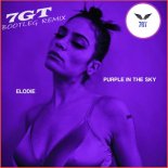 Elodie - Purple In The Sky (7GT Bootleg)