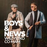 Boys & News - Wszystko Co Mam