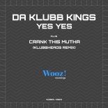 Da Klubb Kings - Crank This Mutha (Klubbheads Remix)