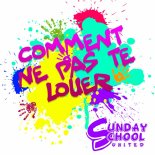 Sunday School United - Comment ne pas te louer