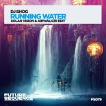 DJ Shog - Running Water (Solar Vision & Airwalk3r Extended Edit)