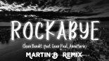 Clean Bandit ft Anne-Marie & Sean Paul - Rockabye (Martin B Remix)