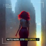 Matteo Marini feat. Ester - Self Control