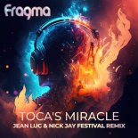 Fragma - Toca´s Miracle (Jean Luc & Nick Jay Remix)