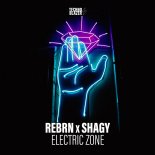 Rebrn х Shagy - Electric Zone (Original Mix)