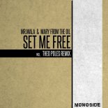 Mr.Mala & Mary From The Oil - Set Me Free (Original Mix)