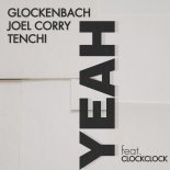 Glockenbach, Joel Corry & Tenchi Feat. ClockClock - YEAH