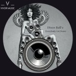 Disco Ball'z - Everybody Get Down (Original Mix)
