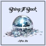 Mikey Sky - Bring It Back