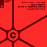 Ben Gold Feat Yasmin Jane - Searching (For A Kinder Love) (Paul Penton Extended Remix)