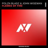 Polzn Bladz & John Wiseman - Flames Of Fire (Extended Mix)