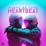 Satellite Robots - Wanna Be Your Heartbeat (Original Mix)