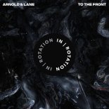 Arnold & LANE - To The Front