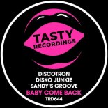 Discotron, Disko Junkie, Sandy's Groove - Baby Come Back (Extended Mix)
