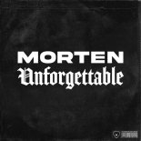 MORTEN - Unforgettable