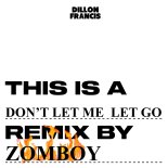 Dillon Francis & Illenium - Don’t Let Me Let Go (Zomboy Remix)
