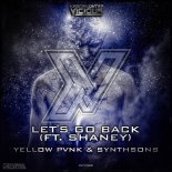 Yellow Pvnk & Synthsons - Let's Go Back (Ft. Shaney) (Extended Mix)