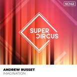 Andrew Russet - Imagination (Extended Mix)