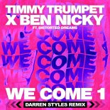Timmy Trumpet & Ben Nicky Feat. Distorted Dreams - We Come 1 (Darren Styles Remix)
