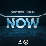 Jerome & KYANU - Now