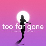 SelloRekt LA Dreams - Too Far Gone