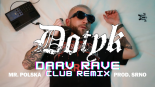 Mr. Polska - Dotyk (Touch) prod. SRN (Daav Rave Club Remix)