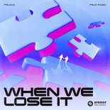 Felguk Feat. Fagin - When We Lose It