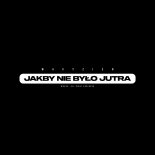 Wavyzien - JAKBY NIE BYŁO JUTRA
