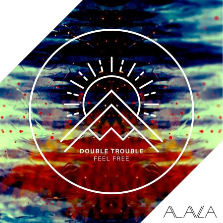 Double Trouble (FR) - Feel Free (Original Mix)
