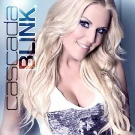 Cascada - Blink (JesseG Bootleg)