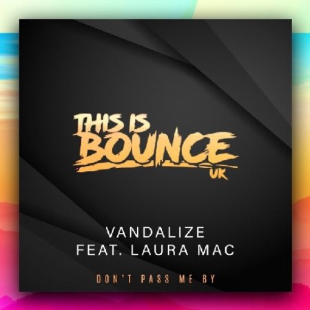 Vandalize feat Laura Mac - Don't Pass Me By (Original Mix)
