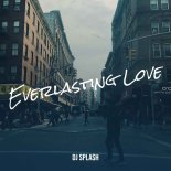 DJ Splash - Everlasting Love