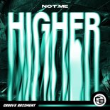 NOT.ME - Higher