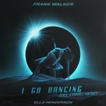 Frank Walker Feat. Ella Henderson - I Go Dancing (Joel Corry Remix)