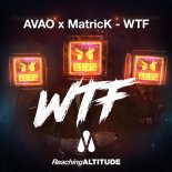 Avao & Matrick - WTF