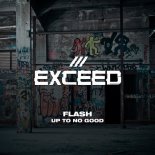 Flash - Up To No Good (Extended Mix)
