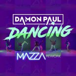 Damon Paul - Dancing (Mazza Rework Extended)