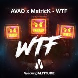 Avao & MatricK - WTF (Extended Mix)