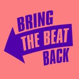 Bad Neighborhood - Bring The Beat Back (Extended Mix)
