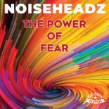 Noiseheadz - The Power Of Fear