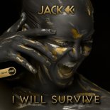 Jack K - I Will Survive (Original Mix)