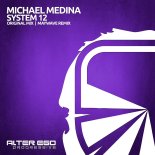 Michael Medina - System 12 (Maywave Remix)
