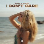 DJSM, Robbe feat. Milan Gavris - I Don't Care